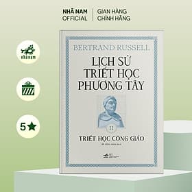 Lịch sử triết học phương Tây - Cuốn 2: Triết học Công giáo (Bertrand Russell) (Bìa cứng) - Nhã Nam Official - Phương Phương