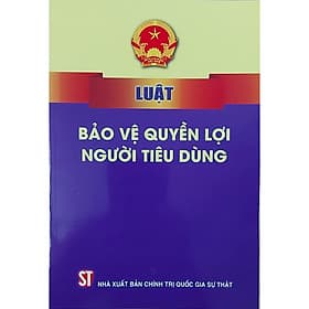Luật Bảo Vệ Quyền Lợi Người Tiêu Dùng - NXB Chính Trị Quốc Gia - Lợi Ỷ Ân