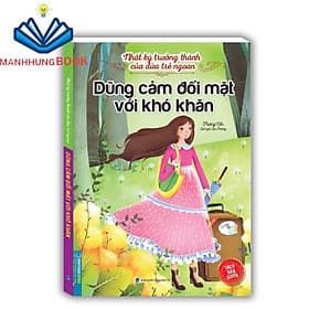 Nhật ký trưởng thành cúa đứa trẻ ngoan - Dũng cảm đối mặt với khó khăn(bản quyền)