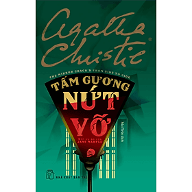 Sách Agatha Christie. Tấm gương nứt vỡ: Một vụ án của Jane Marple - 