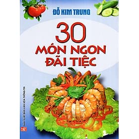 30 Món Ngon Đãi Tiệc (VT) - Việt Thư