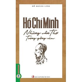 Hồ Chí Minh - Những Vần Thơ Trong Gông Cùm - Minh Minh