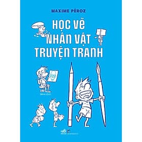 Học vẽ nhân vật truyện tranh - Nhã Nam