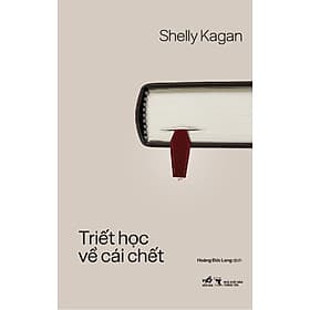 Sách Triết Học Về Cái Chết - Shelly Kagan