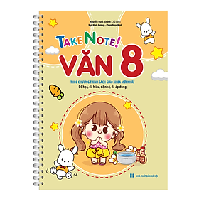 Sách TAKE NOTE ! Văn 8 (Có lò xo) (Theo chương trình SGK mới nhất) - Theo Theobald