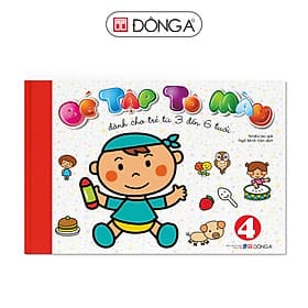 Bé tập tô màu (Tập 4) - Dành cho trẻ 3-6 tuổi - Á Đông