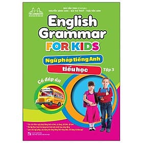 English Grammar For Kids - Ngữ Pháp Tiếng Anh Tiểu Học Tập 3 (Có Đáp Án) - Minh Minh