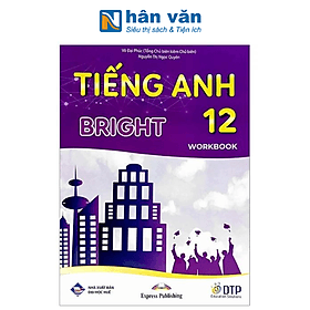 Tiếng Anh 12 Bright - Workbook (Chuẩn) - An
