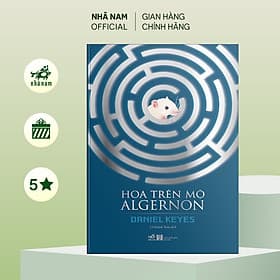 Hoa trên mộ Algernon (TB 2022) - Nhã Nam Official - Nhã Nam