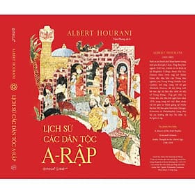 (Bìa cứng) LỊCH SỬ CÁC DÂN TỘC A-RẬP - Albert Hourani - Tâm Phong dịch – Omega Plus