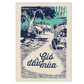 Sách GIÓ ĐẦU MÙA (Bìa cứng) (Giới hạn 555 bản) - Gió