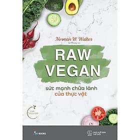 Raw Vegan – Sức Mạnh Chữa Lành Của Thực Vật - Làn