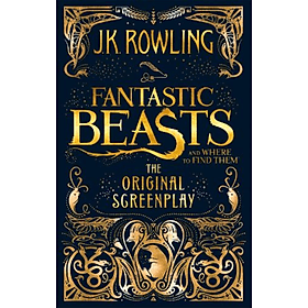 Tiểu thuyết thiếu niên tiếng Anh: Fantastic Beasts And Where To Find Them : The Original Screenplay - Usborne Publishing Ltd