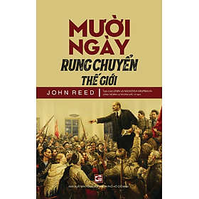BÌA MỀM - Mười ngày rung chuyển thế giới (TB2025)