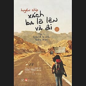 Sách Xách Ba Lô Lên Và Đi - Tập 1: Châu Á Là Nhà. Đừng Khóc! (Tái Bản) - Nha Nha