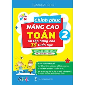 Chinh Phục Nâng Cao Toán Lớp 2 - Kết Nối Tri Thức Với Cuộc Sống - Cả Năm ( 1 Cuốn ) - Tri Thức