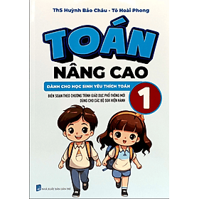 Toán Nâng Cao 1 - Dành Cho Học Sinh Yêu Thích Toán - An Thi