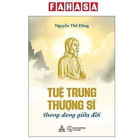 Tuệ Trung Thượng Sĩ - Thong Dong Giữa Đời - Tri Thức
