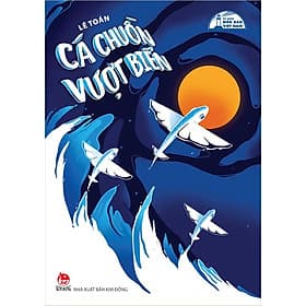 Kim Đồng - Cá chuồn vượt biển - Kim Hye-Jin