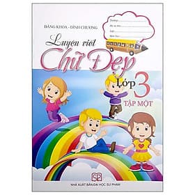 Luyện Viết Chữ Đẹp Lớp 3 - Tập 1 - Văn