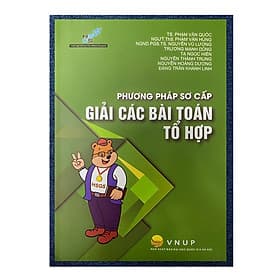 Phương pháp sơ cấp Giải bài toán Tổ hợp (Trường THPT Chuyên Khoa học tự nhiên) - Trung Phương