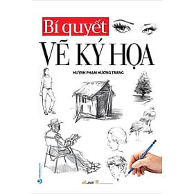 Bí Quyết Vẽ Ký Họa - NXB Thanh Hóa