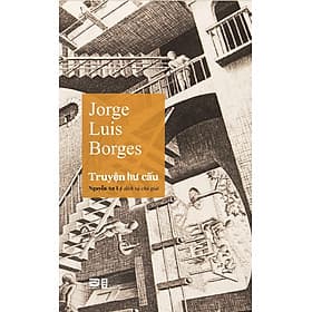 Truyện Hư Cấu - Jorge Luis Borges - 