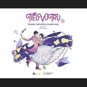 Sách Tiểu Vũ Trụ 2 - Tô Màu Thế Giới 12 Chòm Sao - Vũ