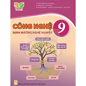 Sách giáo khoa Công Nghệ 9- Định hướng Nghề nghiệp- Kết Nối Tri Thức Với Cuộc Sống (Kèm Nilon bọc Sách)