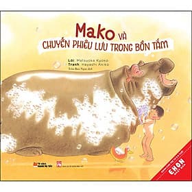 Sách Ehon Nhật Bản - Mako Và Chuyến Phiêu Lưu Trong Bồn Tắm - Quảng Văn