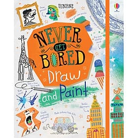 Sách tiếng Anh: Never Get Bored Draw And Paint - An