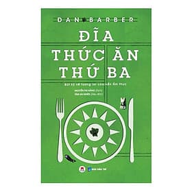 Đĩa Thức Ăn Thứ Ba - Bút Ký Về Tương Lai Của Nền Ẩm Thực - Huy Hoàng Bookstore - Hú