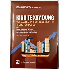 Kinh Tế Xây Dựng Với Cách Mạng Công Nghiệp 4.0 & Chuyển Đổi Số (Tập 2) - Thương Thương