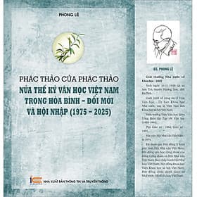 Phác thảo của phác thảo: Nửa thế kỷ văn học Việt Nam trong hòa bình - đổi mới và hội nhập (1975 - 2025) - Vân Thảo