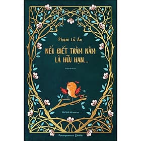 Sách Nếu Biết Trăm Năm Là Hữu Hạn (Tái Bản Lần 20)- Ấn Bản Đặc Biệt - Phạm Lữ Ân