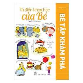 Sách Từ Điển Khoa Học Của Bé - Bé Tập Khám Phá