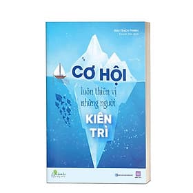 Sách Cơ Hội Luôn Thiên Vị Người Kiên Trì - Bizbooks - Trí