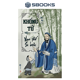 KHỔNG TỬ VẠN THẾ SƯ BIỂU - SBOOKS