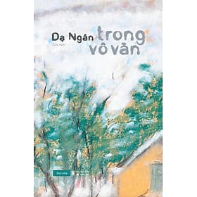 [Sách] Trong Vô Vàn - tác giả Dạ Ngân - Sách Tao Đàn - 