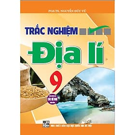 Trắc nghiệm địa lí 9 (dùng chung cho các bộ sgk hiện hành) - HA - Nha Nha