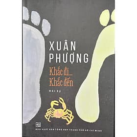 Sách Khắc đi… Khắc đến… Hồi ký Xuân Phượng - Nha Nha