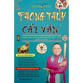 Phong Thủy Cải Vận Dành Cho Người Khuyết Mộc, Hỏa (Quyển Thu, Đông) - 