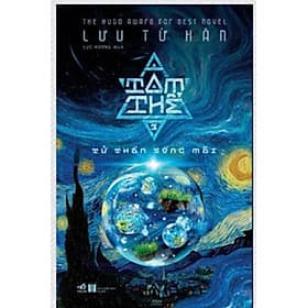 Tam thể - Tập 3 - Tử thần sống mãi - Nhã Nam