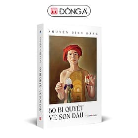 60 bí quyết vẽ sơn dầu - Á Đông