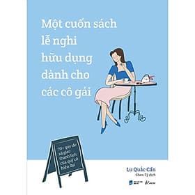 Một Cuốn Sách Lễ Nghi Hữu Dụng Dành Cho Các Cô Gái - AZ Việt Nam - Gã
