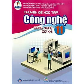 Sách giáo khoa Chuyên đề học tập Công nghệ 11- Công nghệ Cơ khí- Cánh Diều (Kèm Nilon bọc Sách) - Khoa