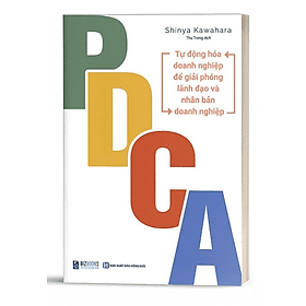 Sách PDCA - Tự Động Hóa Doanh Nghiệp Để Giải Phóng Lãnh Đạo Và Nhân Bản Doanh Nghiệp - MCBOOKS - BẢN QUYỀN - Do