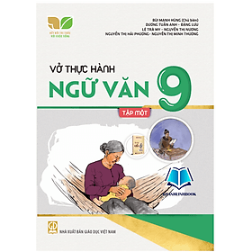 Vở thực hành ngữ văn 9 - tập 1 ( kết nối tri thức ) - Văn