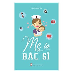 Sách Mẹ Là Bác Sĩ