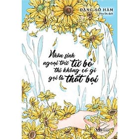 Nhân Sinh Ngoại Trừ Từ Bỏ Thì Không Có Gì Gọi Là Thất Bại - Đặng Sở Hàm - AZ Việt Nam - Nam Việt